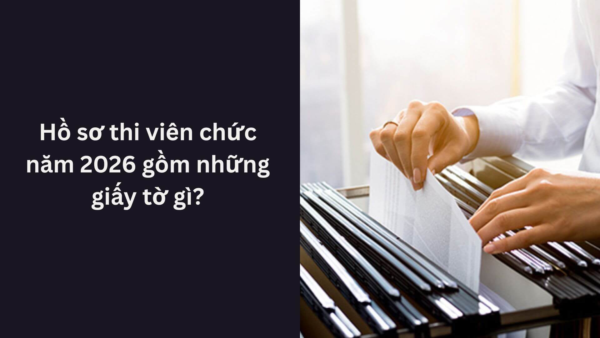 Các giấy tờ mà hồ sơ viên chức cần có